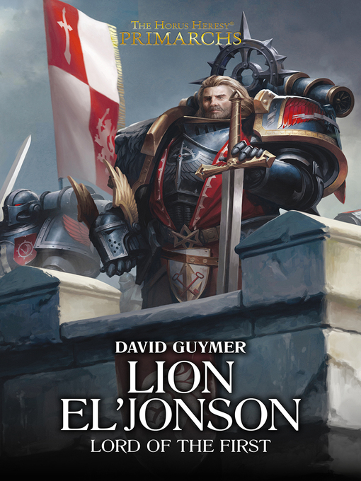 Title details for Lion El'Jonson: Lord of the First by David Guymer - Available